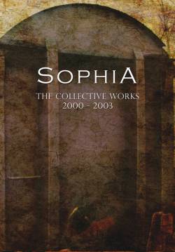 Sophia (SWE) : The Collective Works 2000 - 2003